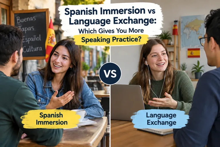 Spanish Immersion vs Language Exchange